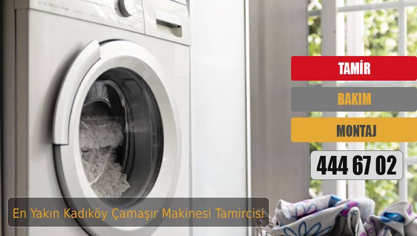 En Yakın Kadıköy Çamaşır Makinesi Tamircisi