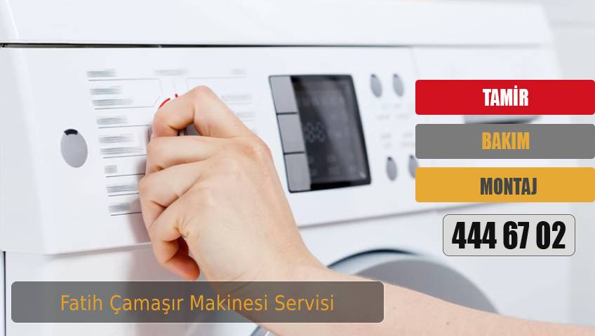 Fatih Çamaşır Makinesi Servisi 210TL 7/24 Teknik Servis